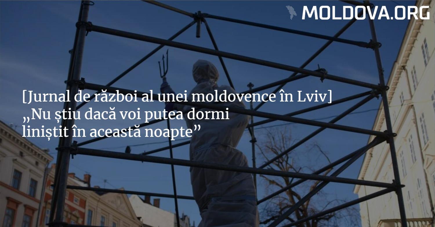 Jurnal de război al unei moldovence în Lviv: „Nu știu dacă voi putea dormi  liniștit în această noapte” — Moldova.org