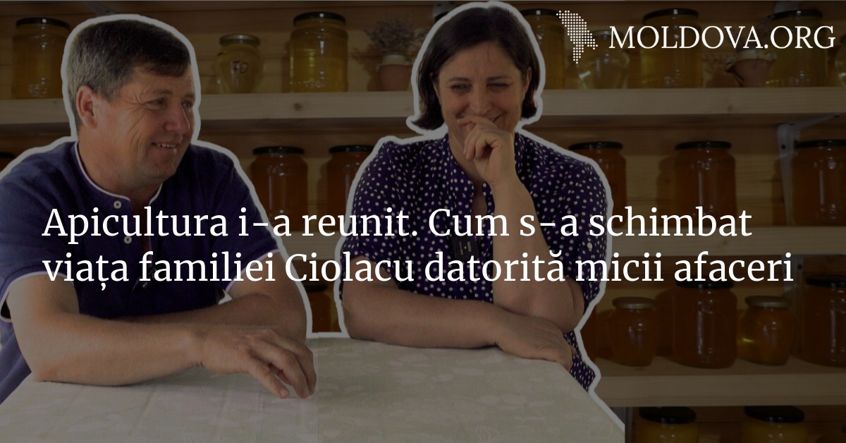 L’apicoltura li ha uniti.  Come è cambiata la vita della famiglia Ciolacu grazie alle piccole imprese — Moldavie.org